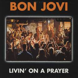 Bon Jovi : Livin' on a Prayer (Single)